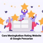 Cara Meningkatkan Rating Website di Google Pencarian